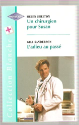 UN CHIRURGIEN POUR SUSAN+ADIEU AU PASSE